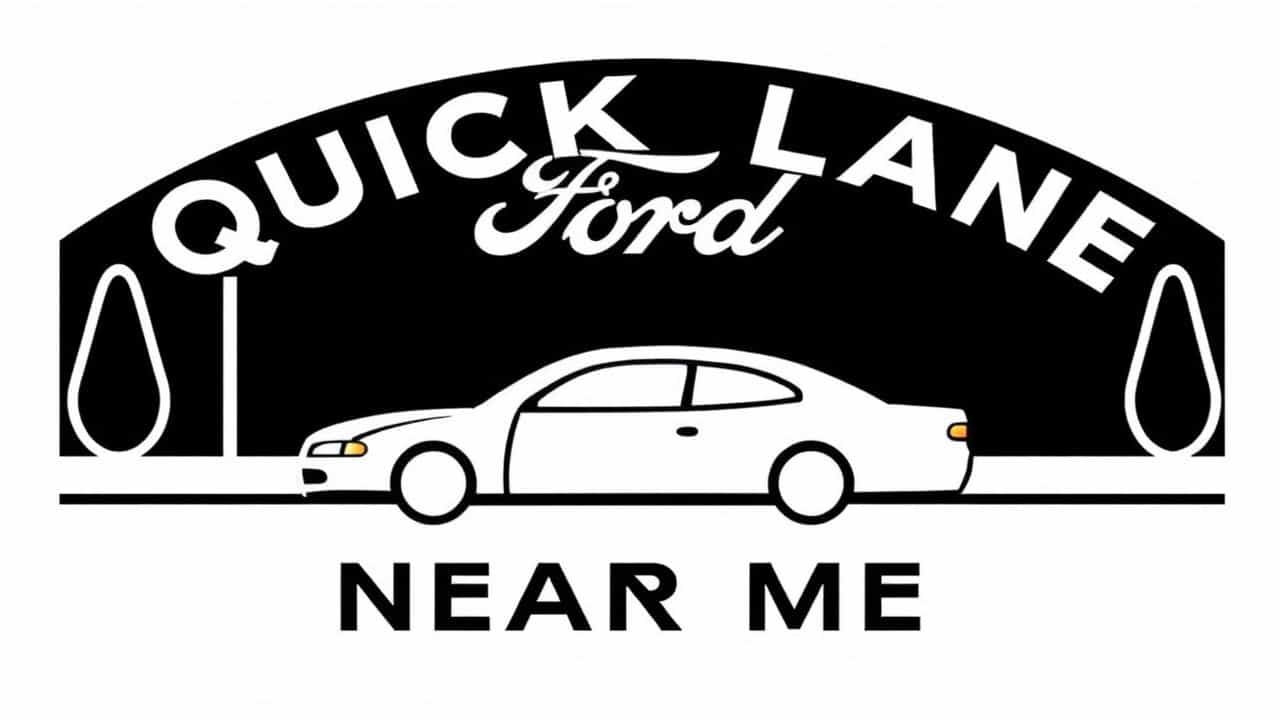 Quick Lane Ford Near Me