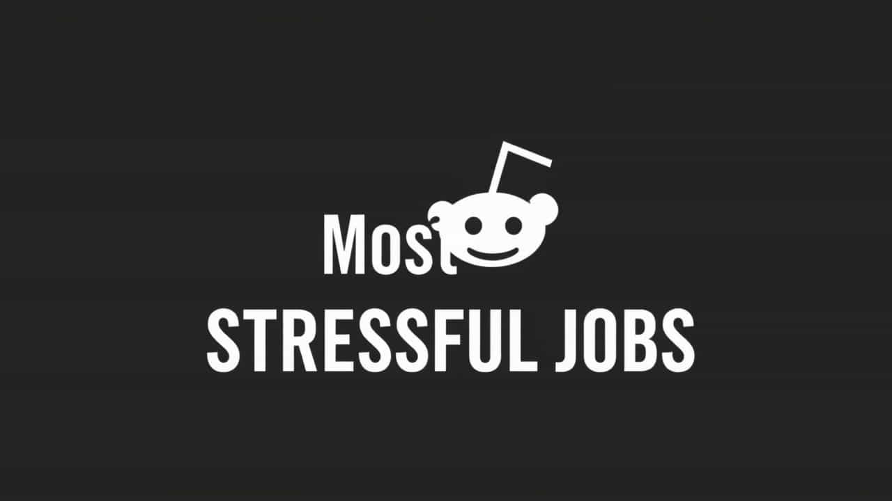 Reddit Most Stressful Jobs