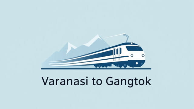 Varanasi To Gangtok Train