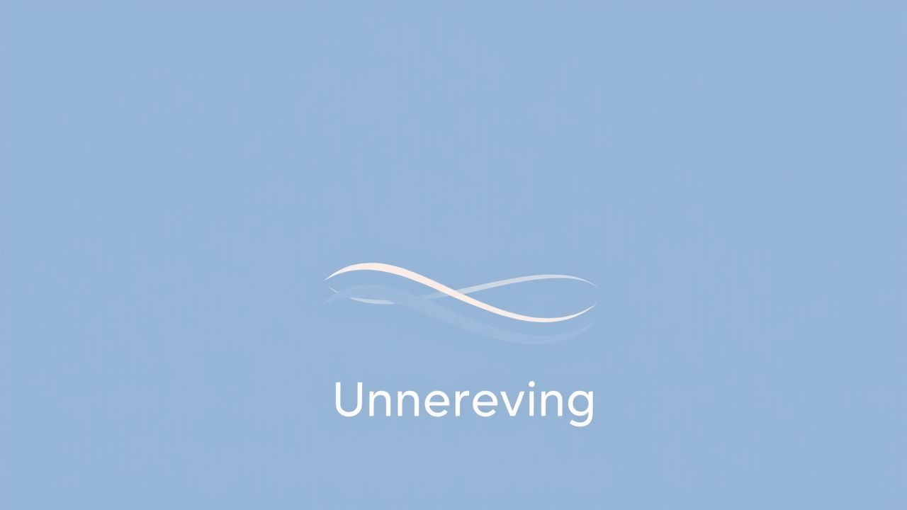 Antonym for the Word Unnerving