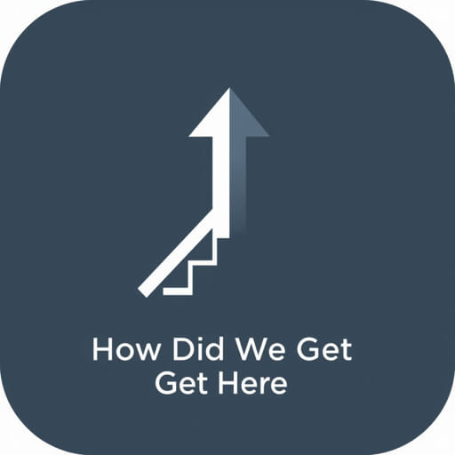 How Did We Get Here Achievement