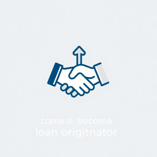 How to Become a Loan Originator